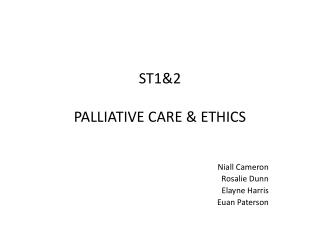 ST1&amp;2 PALLIATIVE CARE &amp; ETHICS