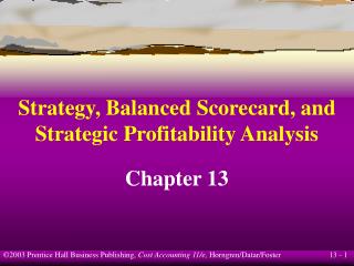 Strategy, Balanced Scorecard, and Strategic Profitability Analysis