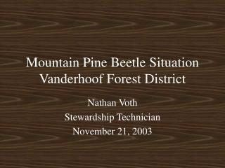 Mountain Pine Beetle Situation Vanderhoof Forest District