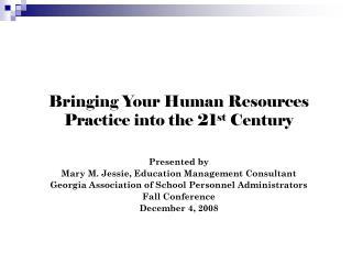 Bringing Your Human Resources Practice into the 21 st Century
