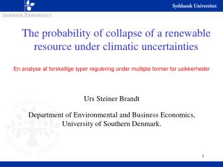 The probability of collapse of a renewable resource under climatic uncertainties