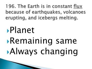 Planet Remaining same Always changing