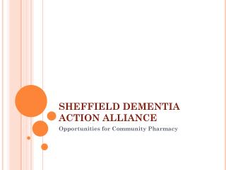 SHEFFIELD DEMENTIA ACTION ALLIANCE