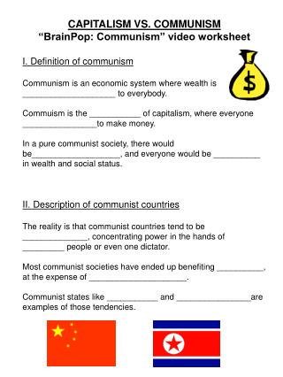 CAPITALISM VS. COMMUNISM “BrainPop: Communism” video worksheet I. Definition of communism