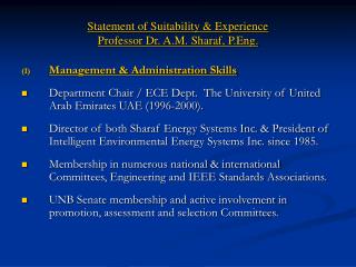Statement of Suitability & Experience Professor Dr. A.M. Sharaf, P.Eng.