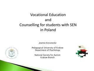 Joanna Kossewska Pedagogical University of Krakow Department of Psychology