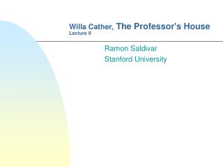 Willa Cather, The Professor's House Lecture II