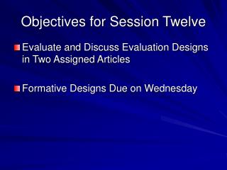 Objectives for Session Twelve