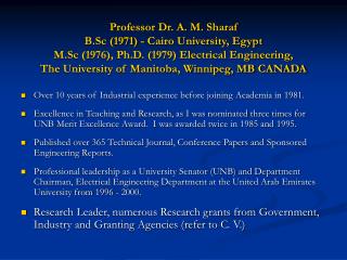 Over 10 years of Industrial experience before joining Academia in 1981.