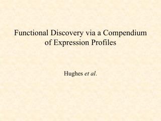 Functional Discovery via a Compendium of Expression Profiles