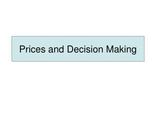 Prices and Decision Making