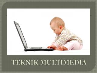 TEKNIK MULTIMEDIA