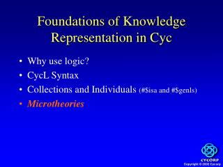 Foundations of Knowledge Representation in Cyc
