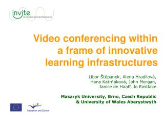 Video conferencing within a frame of innovative learning infrastructures