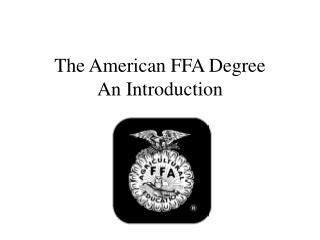 The American FFA Degree An Introduction