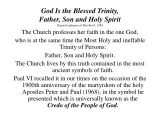 God Is the Blessed Trinity, Father, Son and Holy Spirit General audience of October 9, 1985