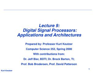 Lecture 9: Digital Signal Processors: Applications and Architectures