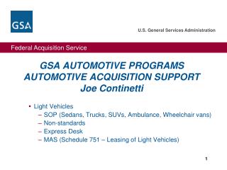 GSA AUTOMOTIVE PROGRAMS AUTOMOTIVE ACQUISITION SUPPORT Joe Continetti