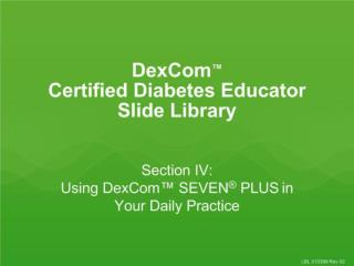 the Dexcom Seven Plus in Your Daily Practice