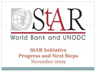 StAR Initiative Progress and Next Steps November 2009