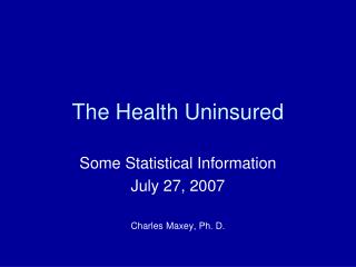 The Health Uninsured