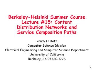 Randy H. Katz Computer Science Division Electrical Engineering and Computer Science Department