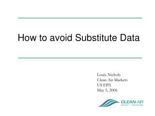 How to avoid Substitute Data
