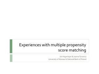 Experiences with multiple propensity score matching