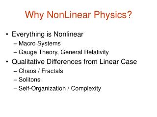 Why NonLinear Physics?
