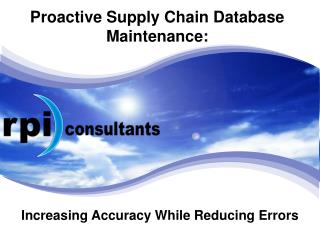 Proactive Supply Chain Database Maintenance:
