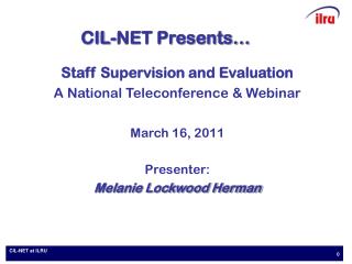 CIL-NET Presents…