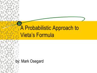 A Probabilistic Approach to Vieta’s Formula