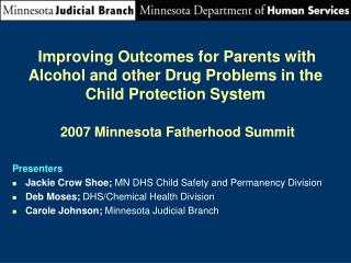 Presenters Jackie Crow Shoe; MN DHS Child Safety and Permanency Division