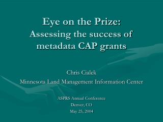 Eye on the Prize: Assessing the success of metadata CAP grants