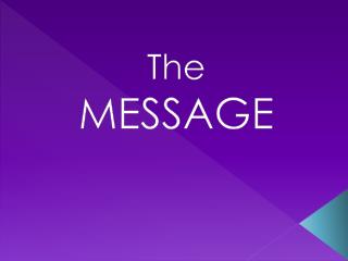 The MESSAGE