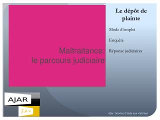 Maltraitance: le parcours judiciaire