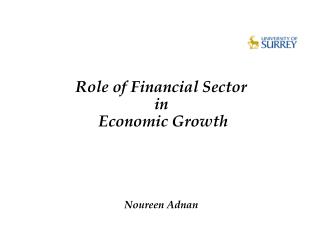 Role of Financial Sector in Economic Growth Noureen Adnan