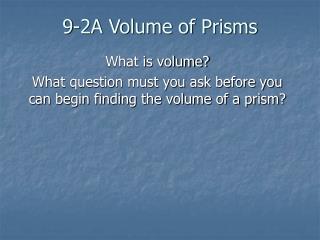 9-2A Volume of Prisms