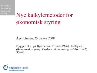 Nye kalkylemetoder for økonomisk styring