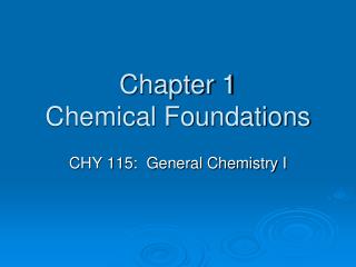 Chapter 1 Chemical Foundations