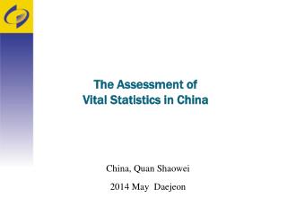 The Assessment of V ital S tatistics in China