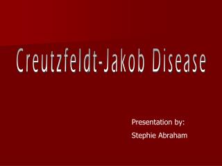 Creutzfeldt-Jakob Disease