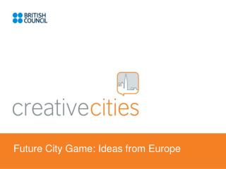 Future City Game: Ideas from Europe