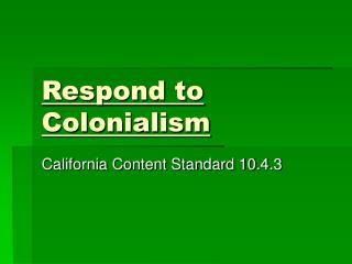 Respond to Colonialism