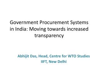 Government Procurement Systems in India: Moving towards increased transparency