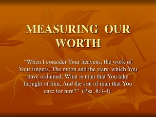 MEASURING OUR WORTH