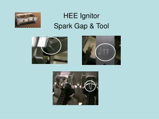 HEE Ignitor Spark Gap &amp; Tool