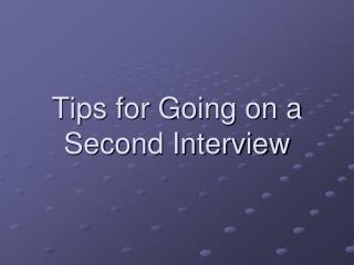 Tips for Going on a Second Interview