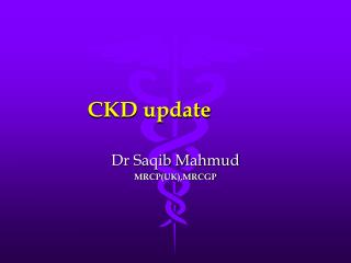 CKD update