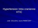 Hypertension Intra cranienne HTIC